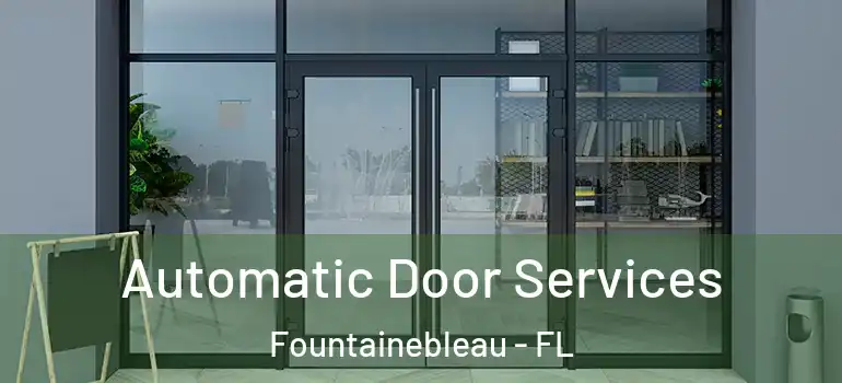  Automatic Door Services Fountainebleau - FL