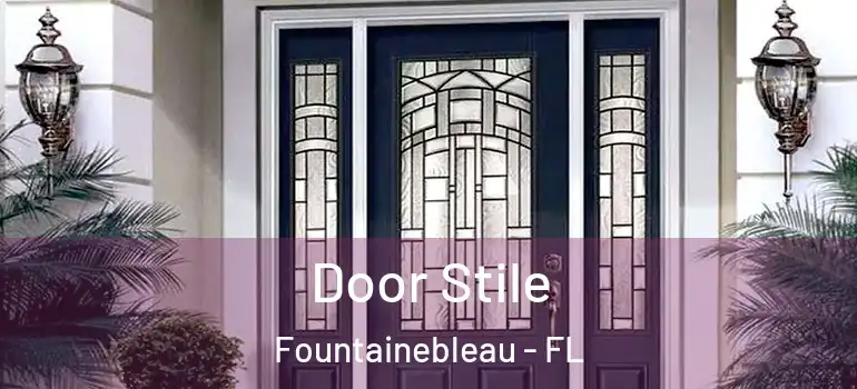  Door Stile Fountainebleau - FL