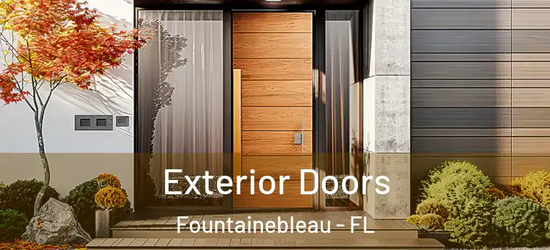  Exterior Doors Fountainebleau - FL