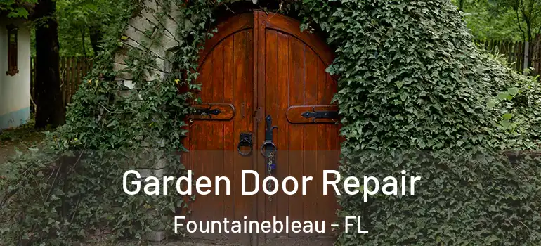  Garden Door Repair Fountainebleau - FL