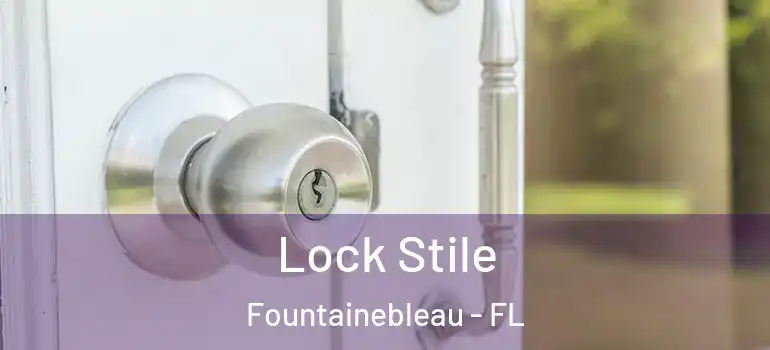  Lock Stile Fountainebleau - FL