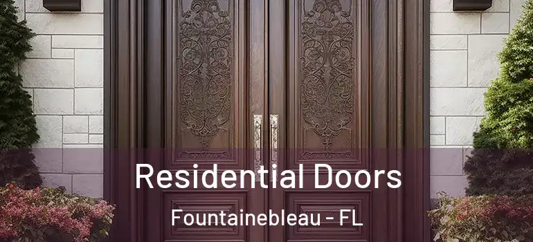  Residential Doors Fountainebleau - FL